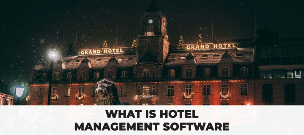 What is hotel management software